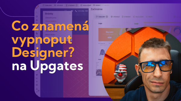 Co znamená vypnout modul Designer v Upgates?