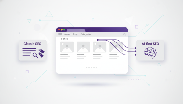 Proč tradiční SEO nestačí: Jak AI mění způsob, jakým vyhledávače čtou e-shopy