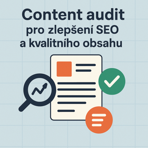 Content audit pro zlepšení SEO a kvalitního obsahu