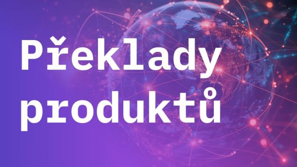 Expanze na zahraniční trhy nikdy nebyla jednodušší – překlady produktů na e-shopu pomocí umělé inteligence GPTfeed_