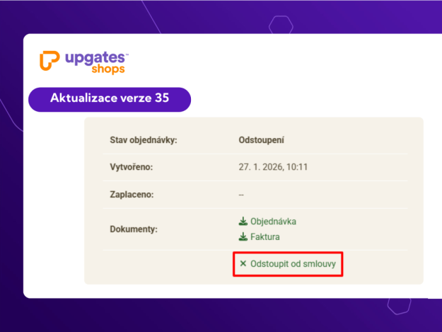 Odstoupení od smlouvy přímo v zákaznickém účtu (Upgates v35)
