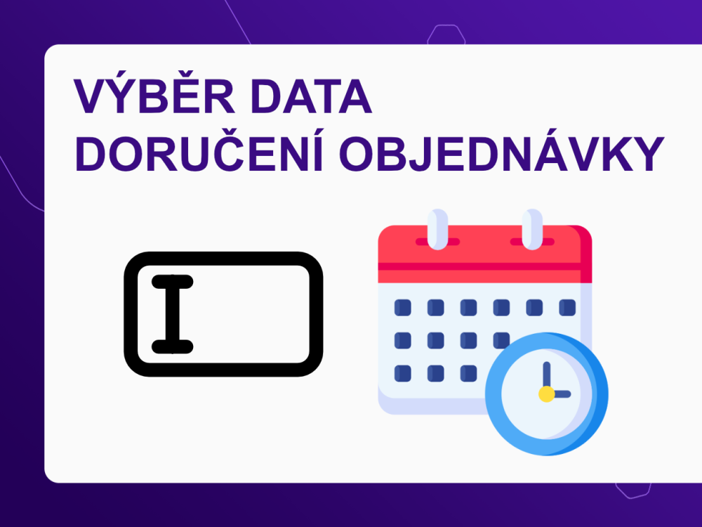 Výběr data doručení nebo osobního odběru u objednávky v košíku pro Upgates